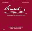 Elisabeth - Das Musical - Gesamtaufnahme Live aus dem Theater an der Wien