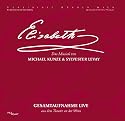 Elisabeth - Das Musical - Gesamtaufnahme Live aus dem Theater an der Wien