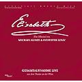 Elisabeth - Das Musical - Gesamtaufnahme Live aus dem Theater an der Wien