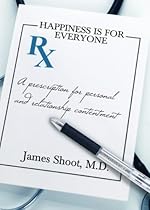 Happiness is for Everyone: A Prescription For Personal And Relationship Contentment