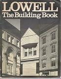 Lowell: The building book
