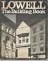 Lowell: The building book