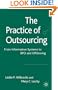 The Practice of Outsourcing: From Information Systems to BPO and Offshoring
