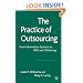 The Practice of Outsourcing: From Information Systems to BPO and Offshoring