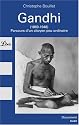 Gandhi (1869-1948) : Parcours d'un citoyen peu ordinaire
