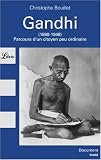 Gandhi (1869-1948) : Parcours d'un citoyen peu ordinaire