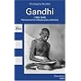 Gandhi (1869-1948) : Parcours d'un citoyen peu ordinaire