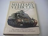 The illustrated encyclopedia of military vehicles