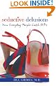 Seductive Delusions: How Everyday People Catch STDs