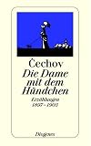 Die Dame mit dem Hündchen. Erzählungen 1897-1903
