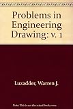Problems in engineering drawing : for design, product development, and numerical control. Vol.1