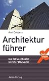Produkt-Bild: Architekturf&uuml;hrer: Die 100 wichtigsten Berliner Bauwerke