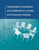 Psychological Consultation and Collaboration in School and Community Settings, 4th Edition