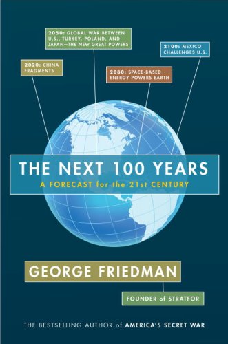 Image of: The Next 100 Years: A Forecast for the 21st Century