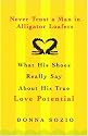 Never Trust A Man In Alligator Loafers