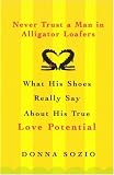 Never Trust A Man In Alligator Loafers