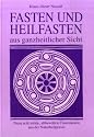 Fasten und Heilfasten aus ganzheitlicher Sicht