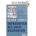 Erfolgreich als Sachbuchautor: Von der Buchidee bis zur Vermarktung