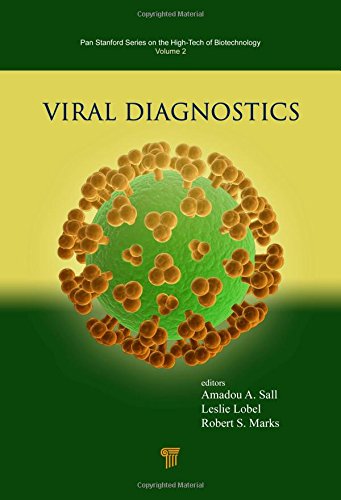 Viral Diagnostics: Advances and Applications (Pan Stanford Series on the High-Tech of Biotechnology)