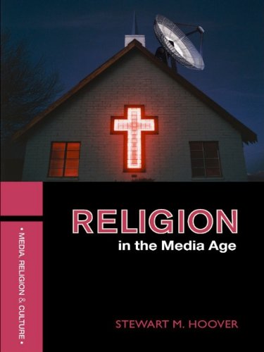 Religion in the Media Age (Media, Religion and Culture)