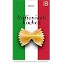 Italienisch Kochen - Klassische italienische Rezep&hellip von Ingeborg Pils
