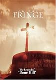 On The Fringe 'The Legend of Bone Hill'