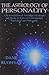 The Astrology of Personality: A Re-Formulation of Astrological Concepts and Ideals, in Terms of Contemporary Psychology and Philosophy