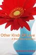 Other Kinds of Love: A Short Story Collection
