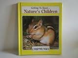Getting to Know . . . Nature's Children: Chipmunks