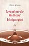 Spiegelgesetz-Methode (R) Erfolgsreport