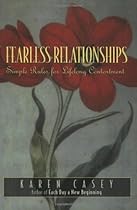Fearless Relationships: Simple Rules for Lifelong Contentment Fearless Relationships: Simple Rules for Lifelong Contentment
