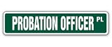 41 oHFKtL8L. SL160  PROBATION OFFICER Street Sign correctional treatment