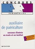 Auxiliaire de pu�riculture : Concours d'entr�e en �cole et en institut