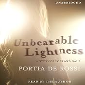 Unbearable Lightness: A Story of Loss and Gain | [Portia de Rossi]
