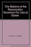 The stations of the resurrection