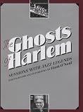 The Ghosts of Harlem: Sessions with Jazz Legends
