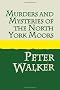 Murders and Mysteries from the North York Moors