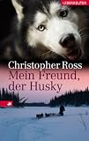 Mein Freund, der Husky - Christopher Ross