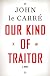 Our Kind of Traitor