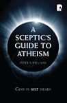 A Sceptic's Guide to Atheism: God is...