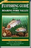 The Complete Fly Fishing Guide to the Roaring Fork Valley