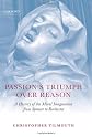 Passion's Triumph over Reason