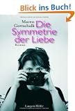 Die Symmetrie der Liebe: Roman