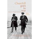 Churchill Goes to War: Winston's Wartime Journeysvon "Brian Lavery"