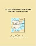 The 2007 Import and Export Market for Reptile Leather in Spain