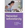 Nebenbei selbstst�ndig. Der Ratgeber f�r Selbstst�&hellip von Konar Mutafoglu