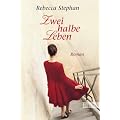 Zwei halbe Leben: Roman