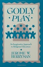 Godly Play: An Imaginative Approach to Religious Education