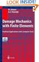 Damage Mechanics with Finite Elements