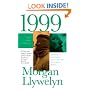 1999: A Novel of the CelticTiger and the Search for Peace (Irish Century)